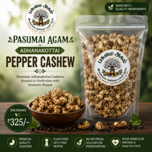 Pasumai Agam Adhanakottai Pepper Cashews